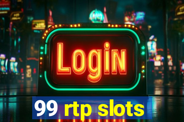 99 rtp slots